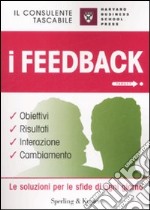 I feedback. Obiettivi, risultati, interazione, cambiamento libro