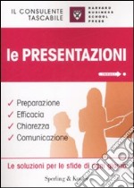 Le presentazioni. Preparazione, efficacia, chiarezza, comunicazione