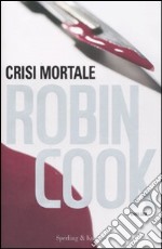 Crisi mortale libro