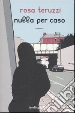 Nulla per caso libro