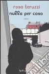 Nulla per caso libro