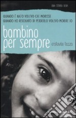 Bambino per sempre