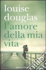 L'amore della mia vita