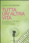 Tutta un'altra vita libro