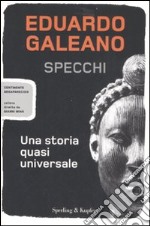 Specchi. Una storia quasi universale libro