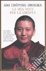 La mia voce per la libertà libro