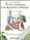 La storia di Peter Coniglio e di Benjamin Coniglio libro