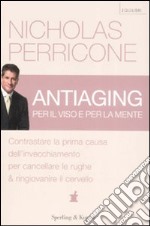 Antiaging per il viso e per la mente libro