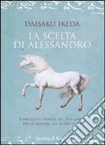 La scelta di Alessandro libro