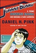 Le Avventure di Johnny Bunko libro