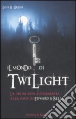 Il mondo di Twilight libro