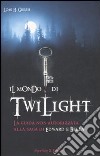 Il mondo di Twilight libro