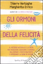 Gli ormoni della felicità libro