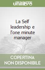 La Self leadership e l'one minute manager libro