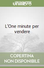 L'One minute per vendere