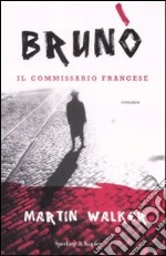 Brunò. Il commissario francese libro