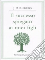 Il Successo spiegato ai miei figli libro