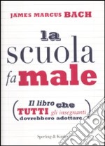 La scuola fa male libro