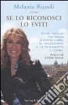 Se lo riconosci lo eviti libro di Rizzoli Melania