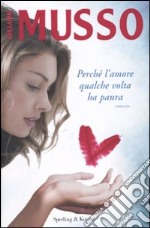 Perchè l'amore qualche volta ha paura libro