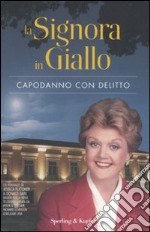 La signora in giallo. Capodanno con delitto libro