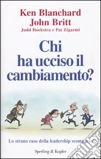 Chi ha ucciso il cambiamento? libro