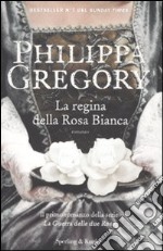 La Regina della rosa bianca libro