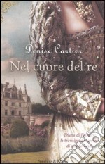 Nel cuore del re libro