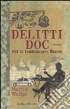 Delitti DOC per il commissario Brunò libro