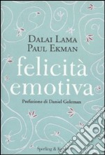 Felicità emotiva libro