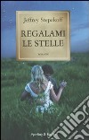 Regalami le stelle libro