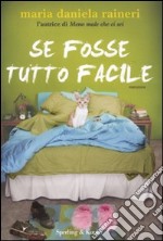 Se fosse tutto facile libro