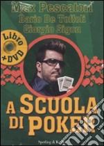 A scuola di poker. Con DVD libro