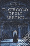 Il Circolo degli Eretici libro di Parris S. J.