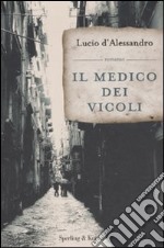 Il Medico dei vicoli libro