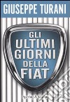 Gli Ultimi giorni della Fiat libro