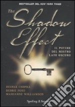 The shadow effect. Il potere del nostro lato oscuro