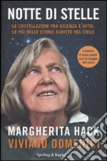 Notte di stelle. Le costellazioni fra scienza e mito: le più belle storie scritte nel cielo libro