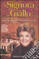 Ospite inatteso a Cabot Cove. La signora in giallo libro