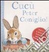 Cucù Peter Coniglio! libro