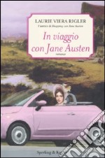 In viaggio con Jane Austen libro