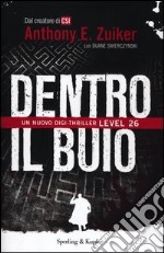 Dentro il buio. Level 26 libro