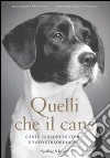 Quelli che il cane. Cani e padroni in storie e foto straordinarie libro