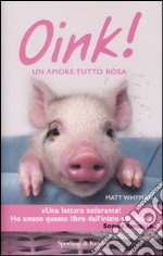 Oink! Un mondo tutto rosa libro usato
