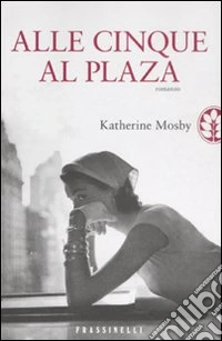 Alle cinque al Plaza libro