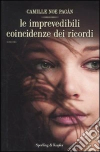 Le Imprevedibili coincidenze dei ricordi libro