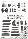 La geometria della pasta libro