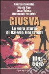 Giusva. La vera storia di Valerio Fioravanti. Con DVD libro