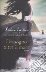 Un sogno oltre il mare libro