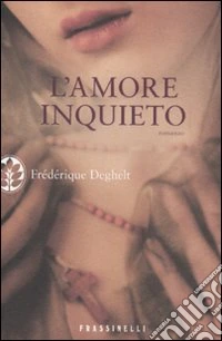 L'amore inquieto